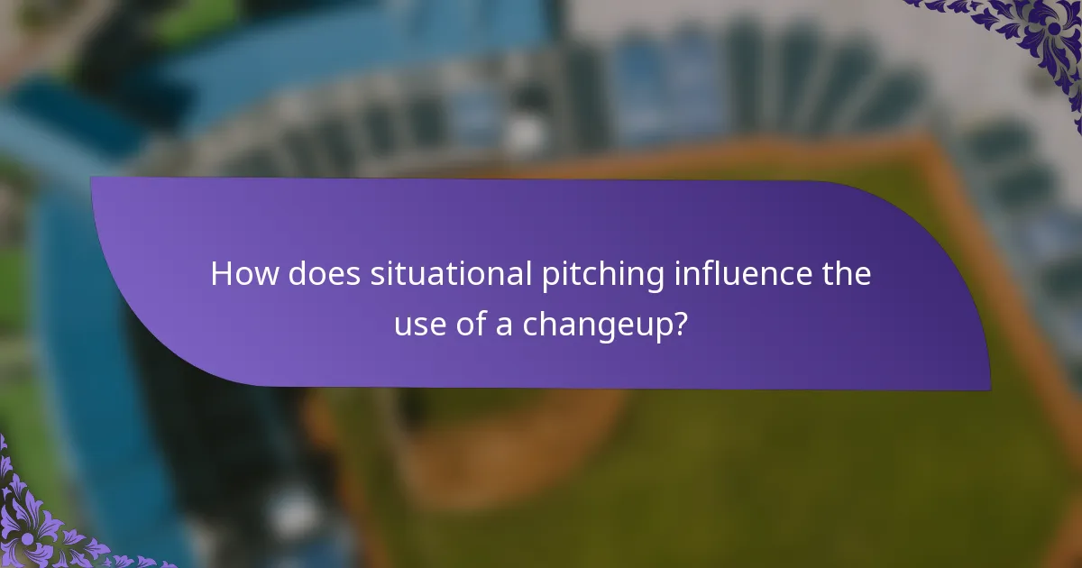 How does situational pitching influence the use of a changeup?