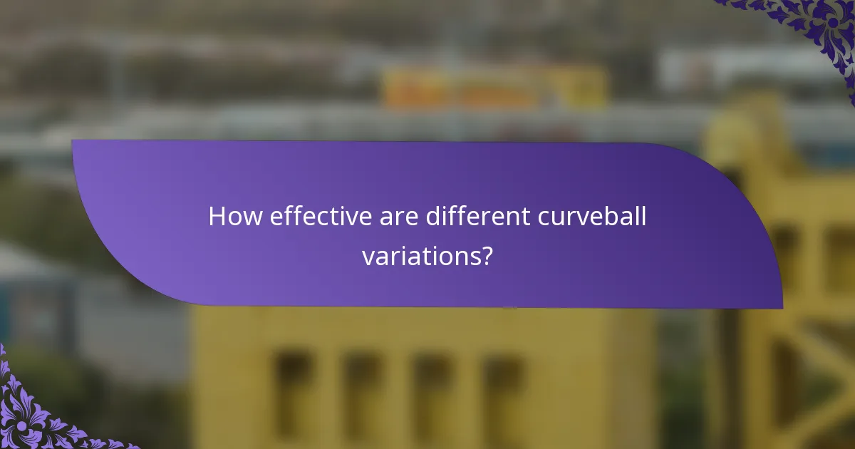 How effective are different curveball variations?