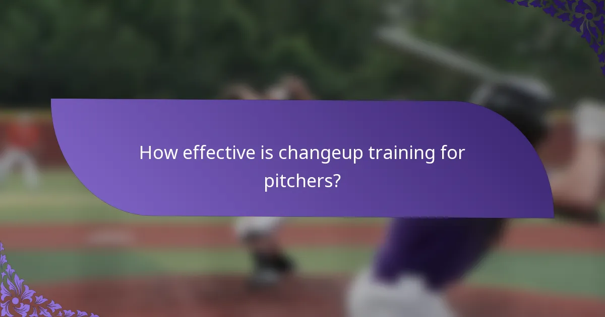How effective is changeup training for pitchers?